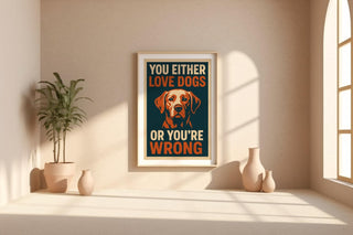 Funny Dog Lover Wall Art – Bold Retro Dog Poster for Pet Owners, Statement Print for Dog Mums & Dads, Sassy Gift for Animal Lovers - Just Great Posters