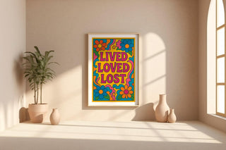 Lived Loved Lost Poster – 70s Style Retro Floral Art Print with Groovy Colours, Hippie Wall Art, Bold Emotional Typography - Just Great Posters