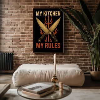 My Kitchen My Rules Poster – Bold Chef Wall Art with Knives and Flames, Funny Kitchen Decor for Cooks, Grillmasters, and Foodies - Just Great Posters