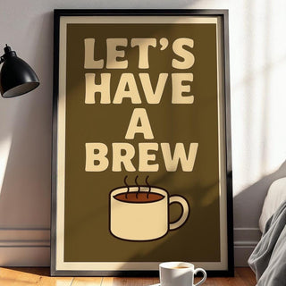 Let’s Have a Brew Poster – Cozy Retro Coffee Wall Art with Bold Text and Cup Illustration, Warm Kitchen or Office Wall Vibe - Just Great Posters