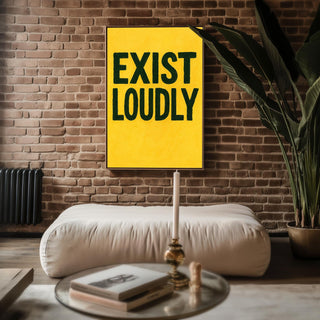 Bold “Exist Loudly” Art Print – Modern Motivational Poster in Black & Yellow, Graphic Statement Wall Art for Office or Studio - Just Great Posters