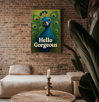 Hello Gorgeous Peacock Art Print – Bold Animal Wall Art with Attitude, Colorful Statement Poster for Bedroom, Gallery, or Entryway - Just Great Posters