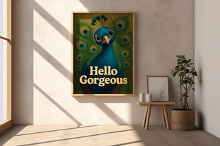 Hello Gorgeous Peacock Art Print – Bold Animal Wall Art with Attitude, Colorful Statement Poster for Bedroom, Gallery, or Entryway - Just Great Posters