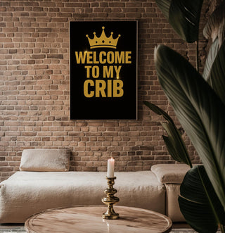 Welcome to My Crib Poster | Gold Crown Typography Art Print | Humorous Wall Decor for Nursery or Bedroom | Free Shipping - Just Great Posters