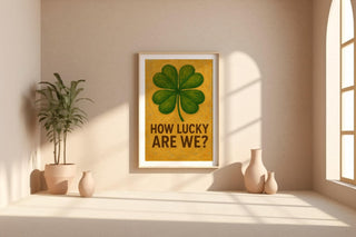 Lucky Clover Poster – Bold Green Four - Leaf Clover Print with “How Lucky Are We?” Text, Retro - Inspired St. Patrick’s or Everyday Wall Art - Just Great Posters