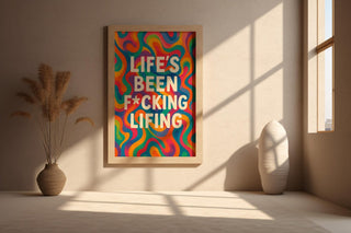 Life's Been F*cking Lifing Print – Bold Typography Wall Art, Funny Motivational Quote Poster, Mental Health Decor, Free Shippin - Just Great Posters