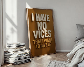 Funny Vice Quote Poster – Bold Typography Wall Art, “I Have No Vices That I Want to Give Up” Print for Bar, Office, or Man Cave Decor - Just Great Posters