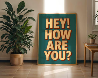 Hey! How Are You? Wall Art – Bold Retro Typography Poster, Funny Mental Health Print, Physical Product, Quirky Positive Decor - Just Great Posters