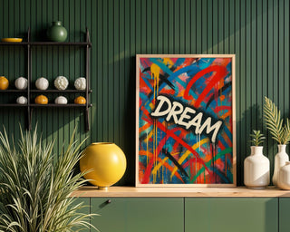 Dream Graffiti Poster | Bold Street Art Wall Print | Urban Inspirational Art | Colourful Drip Lettering Decor | Free Shipping - Just Great Posters