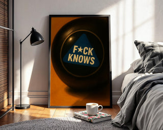 Fck Knows Magic 8 Ball Poster | Funny Modern Wall Art for Office, Dorm or Decision - Makers | Bold Adult Humor Print | Free Shipping - Just Great Posters