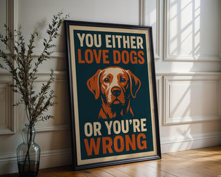Funny Dog Lover Wall Art – Bold Retro Dog Poster for Pet Owners, Statement Print for Dog Mums & Dads, Sassy Gift for Animal Lovers - Just Great Posters