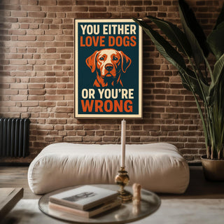 Funny Dog Lover Wall Art – Bold Retro Dog Poster for Pet Owners, Statement Print for Dog Mums & Dads, Sassy Gift for Animal Lovers - Just Great Posters
