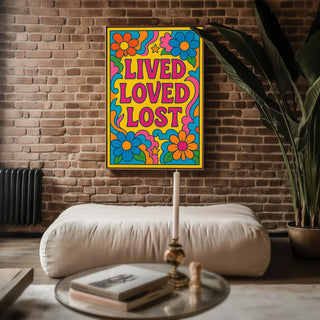 Lived Loved Lost Poster – 70s Style Retro Floral Art Print with Groovy Colours, Hippie Wall Art, Bold Emotional Typography - Just Great Posters