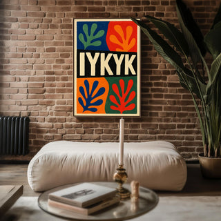 IYKYK Wall Art Print – Cool Abstract Poster with Matisse Leaves and Bold Typography, Colorful Modern Art for Gen Z & Millennials - Just Great Posters