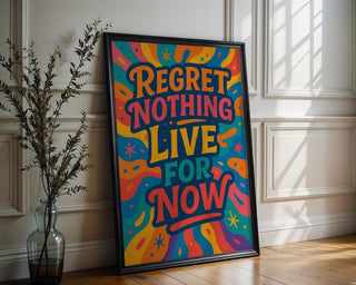 Regret Nothing Live For Now Poster – Psychedelic Art Print with Vibrant Chaos and Cosmic Vibes, Trippy Wall Decor, Free Shipping - Just Great Posters