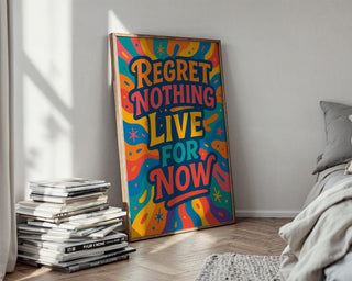 Regret Nothing Live For Now Poster – Psychedelic Art Print with Vibrant Chaos and Cosmic Vibes, Trippy Wall Decor, Free Shipping - Just Great Posters