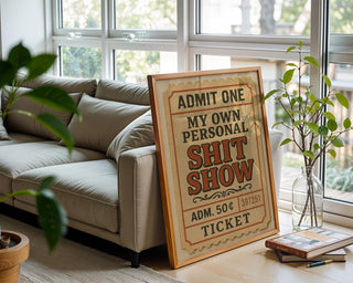 Funny Ticket Poster – My Own Personal Shit Show Wall Art for Mental Health Humor, Retro Typography Print, Free Shipping - Just Great Posters