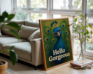 Hello Gorgeous Peacock Art Print – Bold Animal Wall Art with Attitude, Colorful Statement Poster for Bedroom, Gallery, or Entryway - Just Great Posters