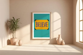Believe Sign Wall Art – Bold Motivational Poster in Yellow & Blue, Ted Lasso Inspired Print for Office, Dorm, or Positive Vibe Spaces - Just Great Posters
