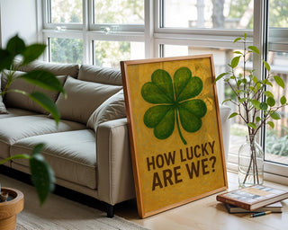 Lucky Clover Poster – Bold Green Four - Leaf Clover Print with “How Lucky Are We?” Text, Retro - Inspired St. Patrick’s or Everyday Wall Art - Just Great Posters