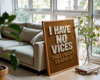 Funny Vice Quote Poster – Bold Typography Wall Art, “I Have No Vices That I Want to Give Up” Print for Bar, Office, or Man Cave Decor - Just Great Posters