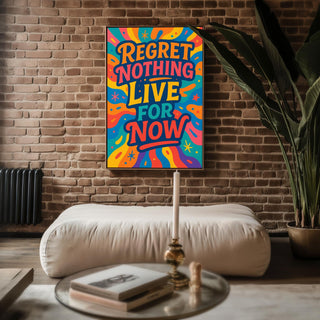 Regret Nothing Live For Now Poster – Psychedelic Art Print with Vibrant Chaos and Cosmic Vibes, Trippy Wall Decor, Free Shipping - Just Great Posters