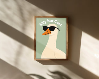 Silly But Cool Goose Poster – 6 Colours - Just Great Posters