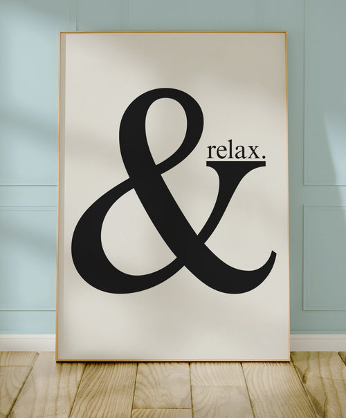 Ampersand Relax Wall Art Print – Minimalist Typography Poster for Calm Modern Interiors - Just Great Posters