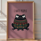 Grumpy Frog Poster – I Hate People Fun Wall Art Print — room-portrait