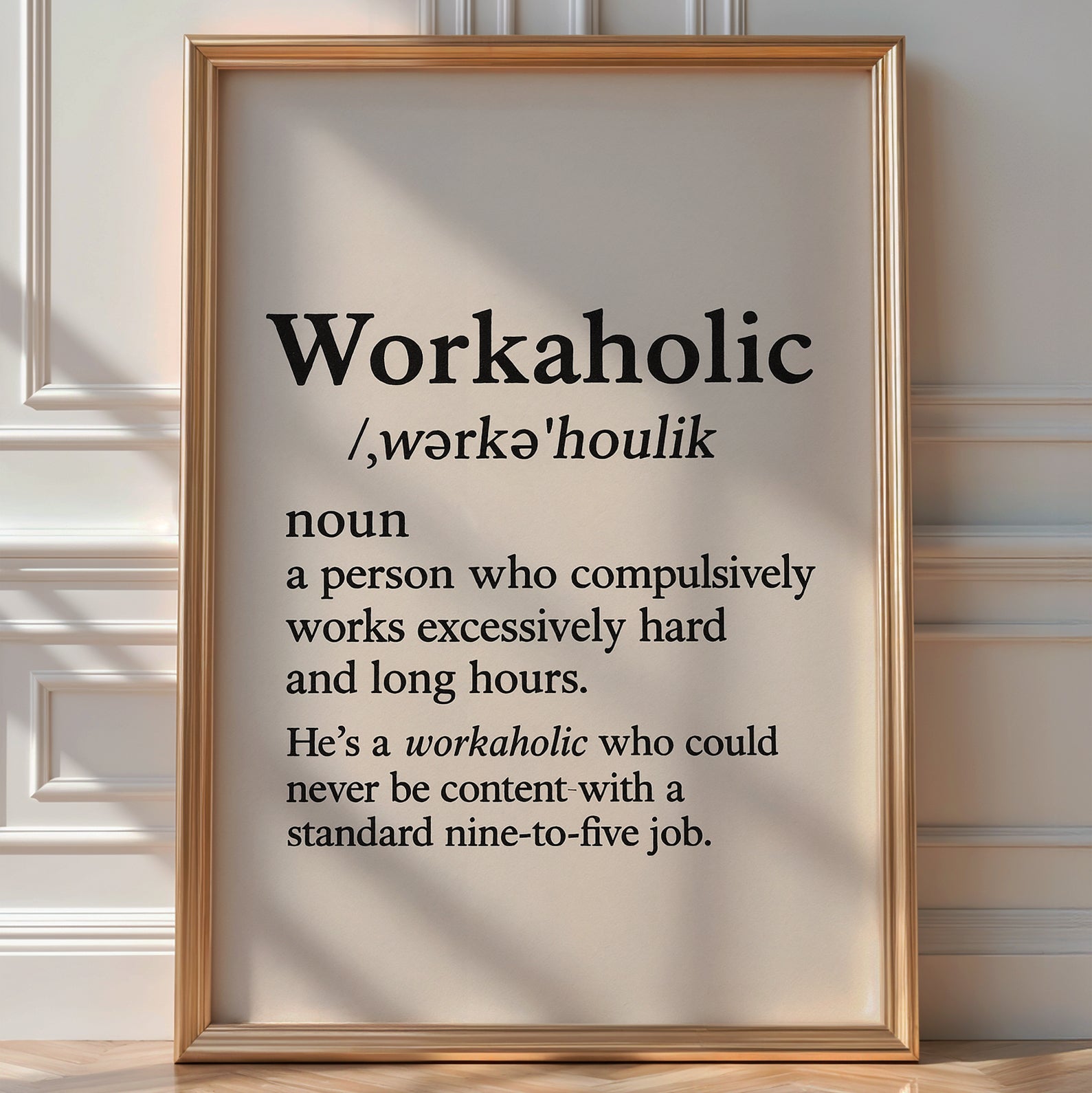 Workaholic Definition Wall Art – Funny Black and White Office Print, Minimalist Typography Poster for Hustlers, Grads or Bosses - Just Great Posters