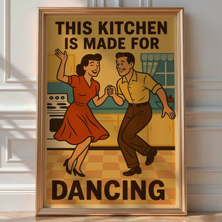 This Kitchen Is Made for Dancing Poster – Retro Wall Art Print, Vintage 50s Style Funny Kitchen Decor for Home Cooks and Happy Hosts - Just Great Posters