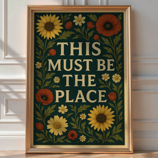 This Must Be The Place Poster – Cottagecore Floral Wall Art, Whimsical Botanical Quote Print for Cozy Bedroom, Entryway or Gallery Wall - Just Great Posters