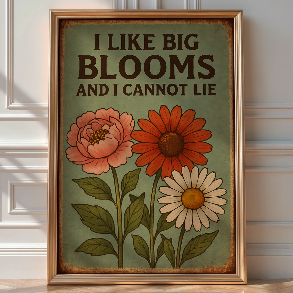 Funny Flower Poster – I Like Big Blooms and I Cannot Lie, Retro Botanical Wall Art, Plant Lover Gift, Bold Floral Print, Bold Art - Just Great Posters