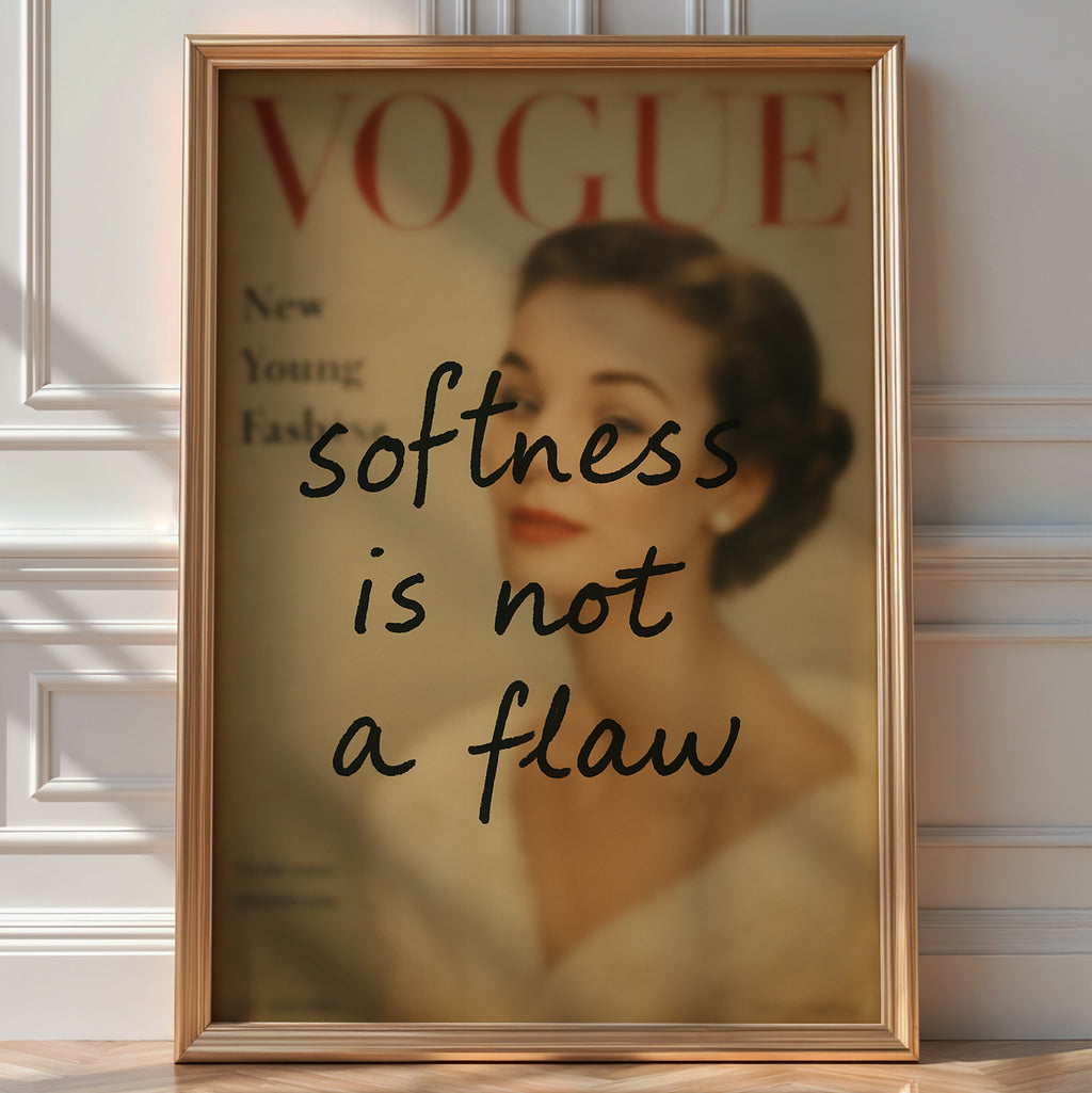 Softness Is Not a Flaw Poster Print - Just Great Posters