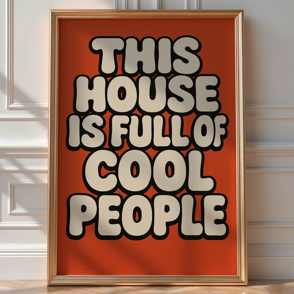 This House Is Full of Cool People Poster - Just Great Posters