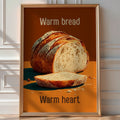 Warm Bread Warm Heart Poster – Cozy Kitchen Print - Just Great Posters