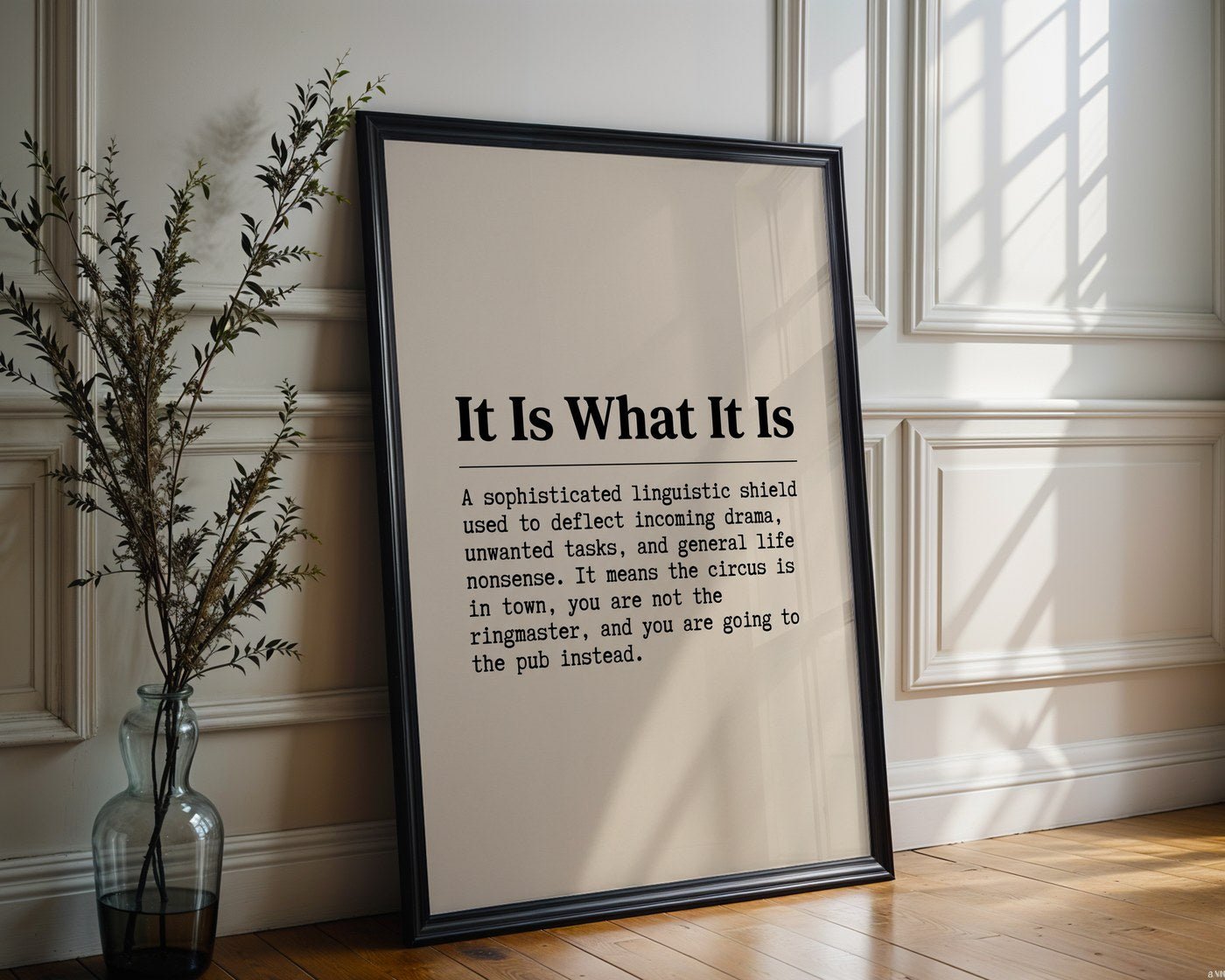 It Is What It Is Poster – Retro Typewriter Slogan Print — frame-286