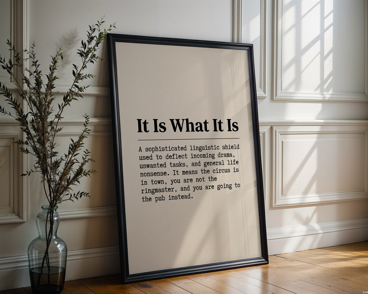 It Is What It Is Poster – Retro Typewriter Slogan Print — frame-286