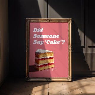 Did Someone Say Cake Retro Poster - Just Great Posters