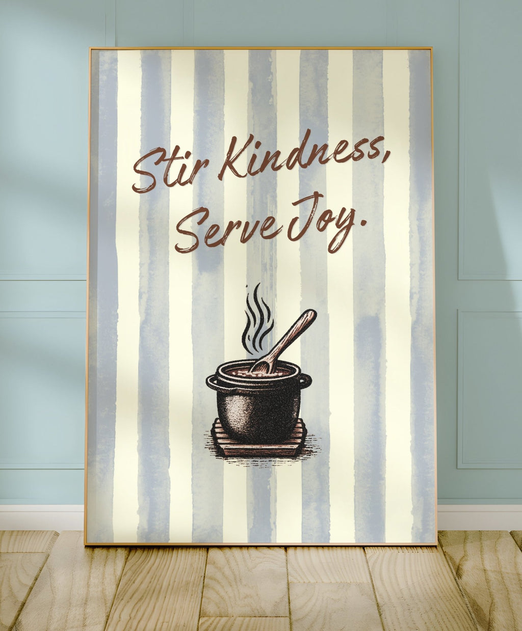 Stir Kindness Serve Joy Poster, Wholesome Cooking Quote Wall Art - Just Great Posters