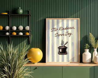 Stir Kindness Serve Joy Poster, Wholesome Cooking Quote Wall Art - Just Great Posters