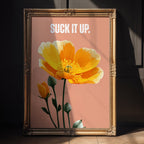 Suck It Up Buttercup Poster - Just Great Posters