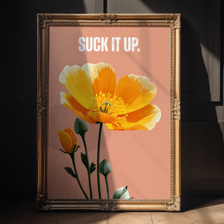 Suck It Up Buttercup Poster - Just Great Posters
