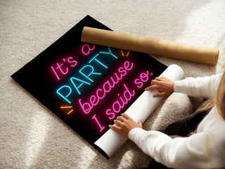 Neon Party Poster – Bold Wall Quote Art - Just Great Posters