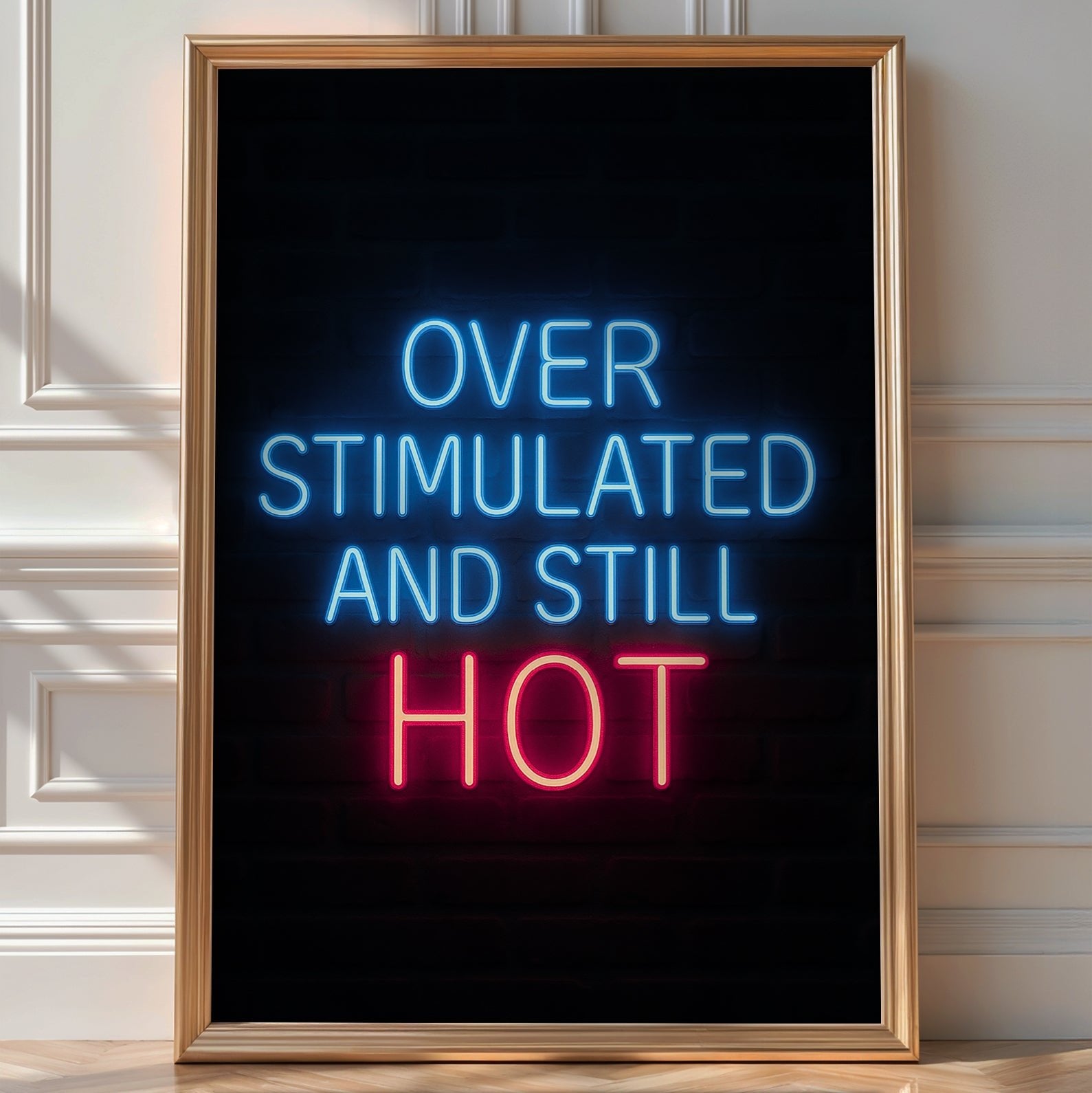 Overstimulated & Still Hot Poster - Just Great Posters