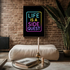 Life Is a Side Quest Neon Poster - Just Great Posters