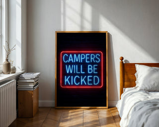 Campers Will Be Kicked Neon Poster - Just Great Posters