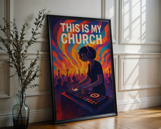 This Is My Church Poster – Vibrant Female DJ & Dance Music Wall Art - Just Great Posters