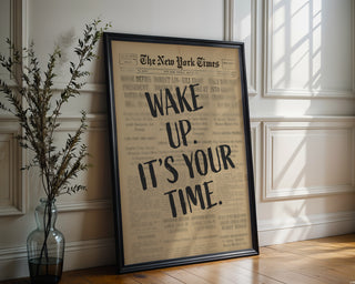 Wake Up It’s Your Time Poster, Bold Motivational Newspaper Wall Print - Just Great Posters