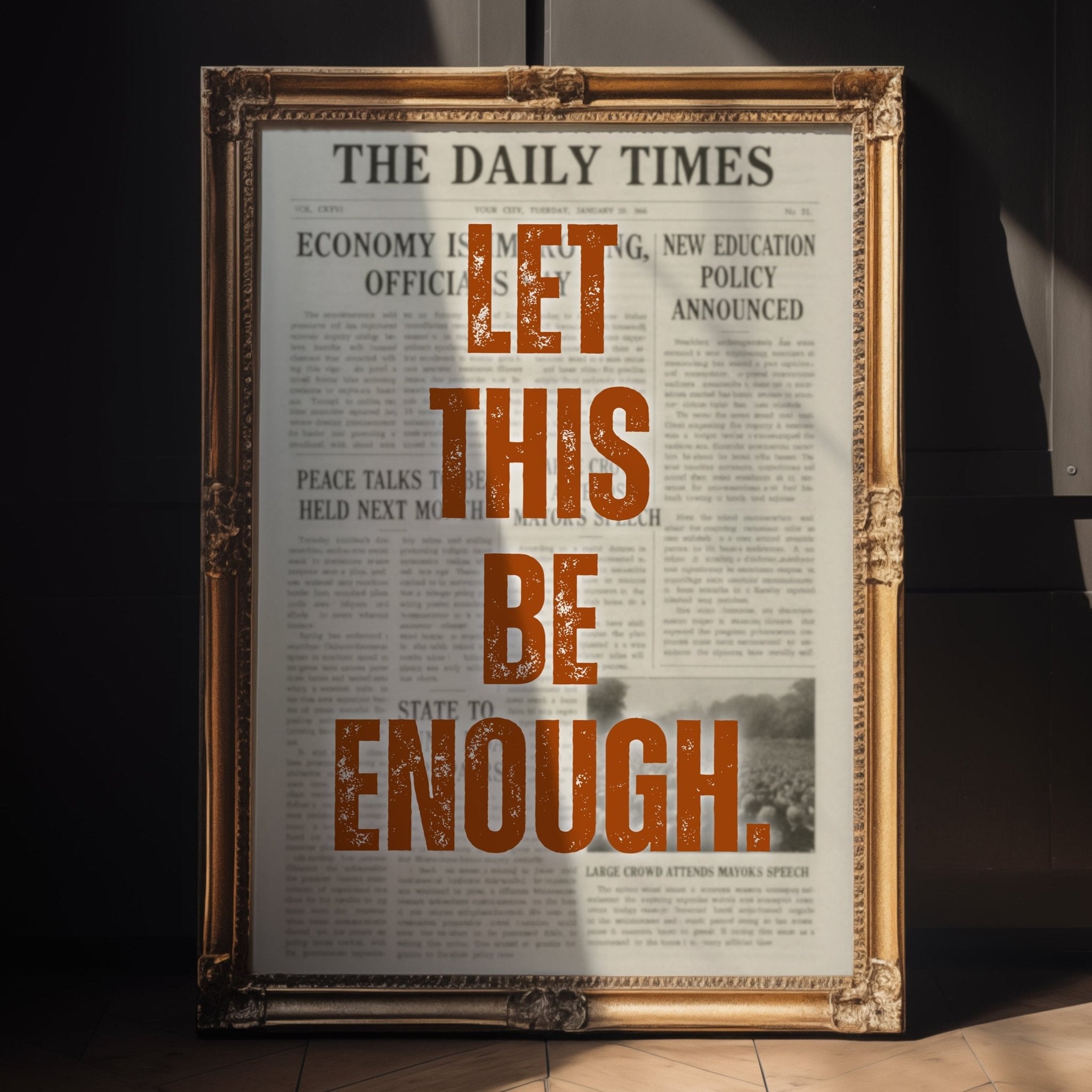Let This Be Enough Newspaper Poster - Just Great Posters